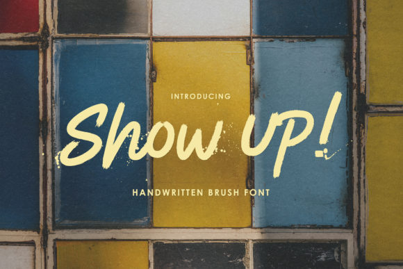 Why Show Up Is the Handwritten Font Your Next Project Needs